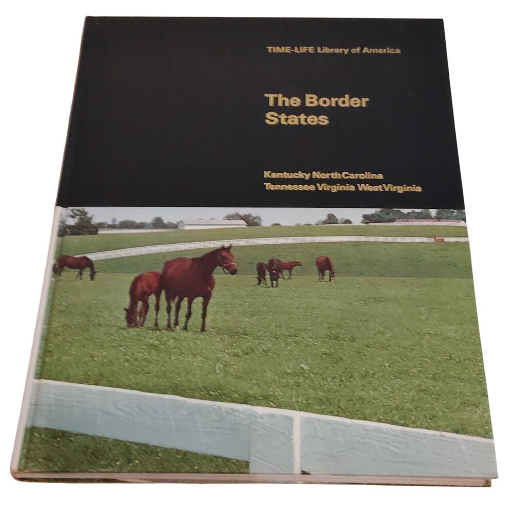 Time-LIFE Library of America: The Border States -KY NC TN VA WV (1968 Hardcover)